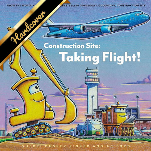 CONSTRUCTION SITE: TAKING FLIGHT! - RINKER. SHERRI DUSKEY